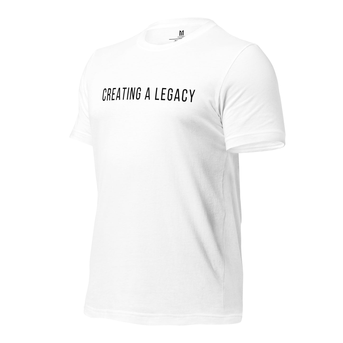 Creating A Legacy- White T-Shirt