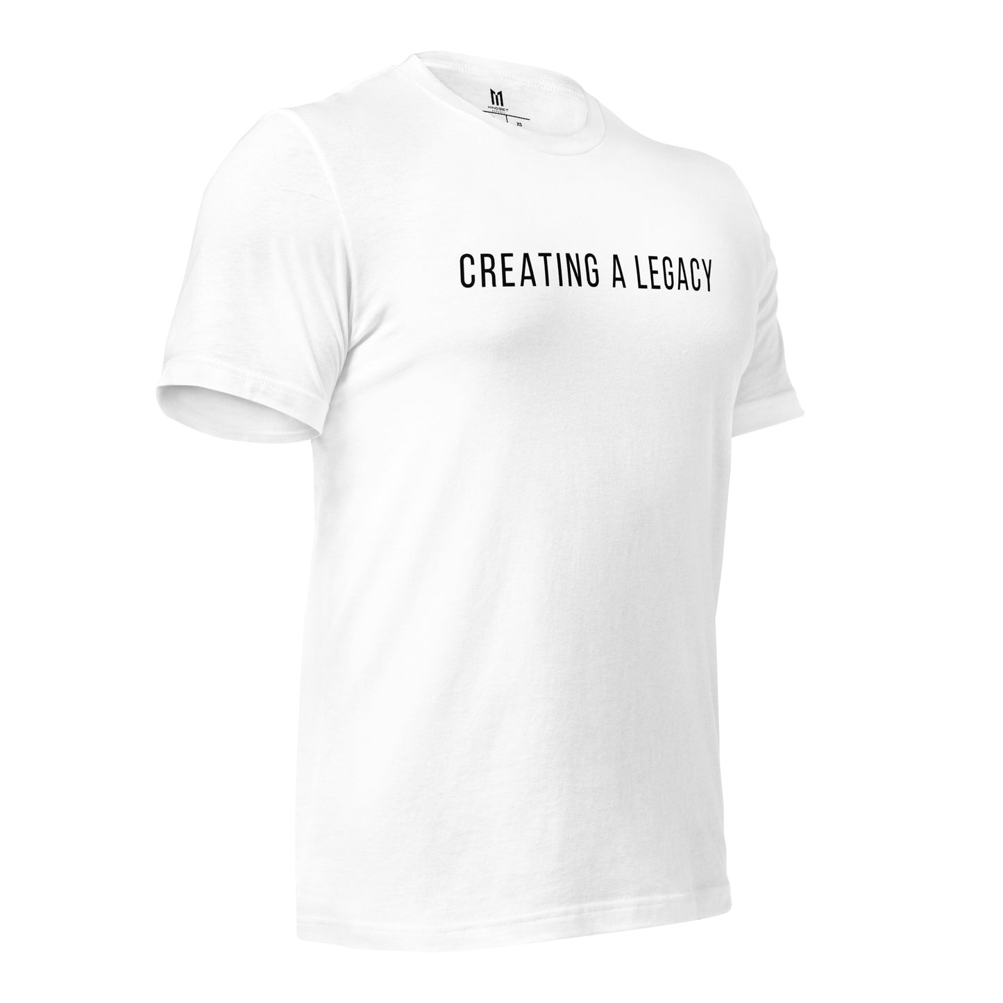 Creating A Legacy- White T-Shirt